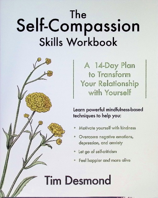 The Self-Compassion Skills Workbook