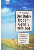 Der Dativ ist dem Genitiv sein Tod