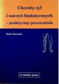 Choroby żył i naczyń limfatycznych - praktyczny przewodnik