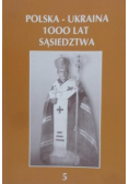 Polska- Ukraina 1000 lat sąsiedztwa