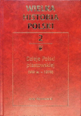 Dzieje Polski Piastowskiej ( VIII w - 1370 ) Tom 2