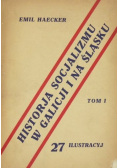 Historja socjalizmu w Galicji i na Śląsku Tom 1 1933 r.