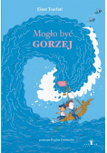 Mogło być gorzej