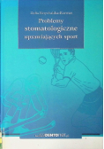 Problemy stomatologiczne uprawiających sport