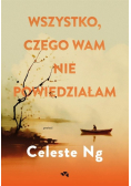 Wszystko, czego wam nie powiedziałam