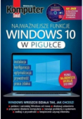 Komputer Świat Najważniejsze funkcje Windows 10 w pigułce