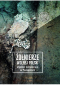 Żołnierze wolnej Polski Tom 1