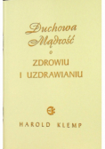 Duchowa mądrość o zdrowiu i uzdrawianiu