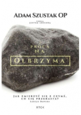 Z procą na olbrzyma