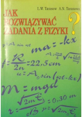 Jak rozwiązywać zadania z fizyki