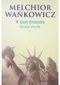 W ślady Kolumba Atlantyk Pacyfik Tom 1