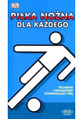 Piłka nożna dla każdego