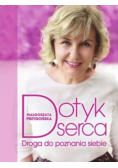 Dotyk serca. Droga do poznania siebie