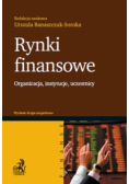 Rynki finansowe. Organizacja, instytucje, uczestnicy