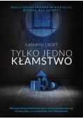 Tylko jedno kłamstwo