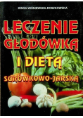 Leczenie głodówką i dietą surówkowo-jarską