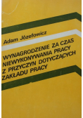 Wynagrodzenie za czas niewykonywania pracy z przyczyn dotyczących zakładu pracy