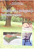 Urządzanie i pielęgnacja terenów zieleni Część I