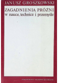 Zagadnienia próżni w nauce technice i przemyśle