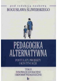 Pedagogika alternatywna postulaty projekty i kontynuacje