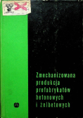 Zmechanizowana produkcja prefabrykatów betonowych i żelbetowych