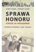 Sprawa honoru Dywizjon 303 kościuszkowski zapomniani bohaterowie II wojny światowej