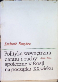 Polityka wewnętrzna caratu i ruchy społeczne w Rosji na początku XX wieku