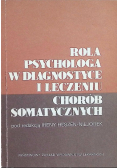 Rola psychologa w diagnostyce i leczeniu chorób somatycznych