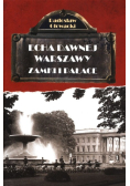 Echa dawnej Warszawy Zamki i Pałace