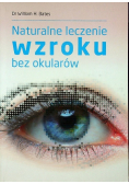 Naturalne leczenie wzroku bez okularów