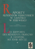 Raporty rezydentów francuskich w Gdańsku w XVIII wieku