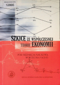 Szkice we współczesnej teorii ekonomii
