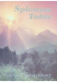 Śpiewam Tobie śpiewnik młodzieżowy