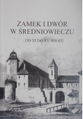 Zamek i dwór w średniowieczu