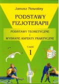 Podstawy fizjoterapii. Część 2 Podstawy metodyczne i technika wykonywania niektórych zabiegów