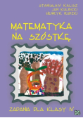 Matematyka na szóstkę : Zadania dla klasy IV
