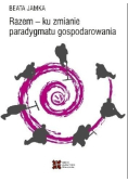 Razem  ku zmianie paradygmatu gospodarowania