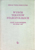 Wybór tekstów staropolskich Czasy najdawniejsze do roku 1543