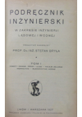 Podręcznik Inżynierski Tom I 1927 r