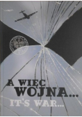A więc wojna Its war