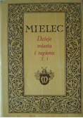 Mielec , dzieje miasta i regionu Tom 1
