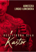 Kastor bezlitosna siła Tom 1