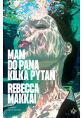 Mam do pana kilka pytań