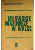 Mławskie Mazowsze w walce