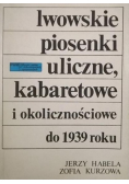 Lwowskie piosenki uliczne, kabaretowe i okolicznościowe do 1939 roku