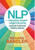 NLP najwyższy stopień wtajemniczenia, czyli jak budować własny sukces