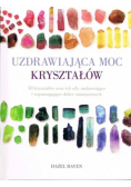 Uzdrawiająca moc kryształów