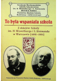 To była wspaniała szkoła