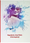 Nagroda Imienia Anny Platto 30 Lat Inspiracji