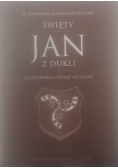 Święty Jan z Dukli cudotwórca wciąż aktualny Tom XI